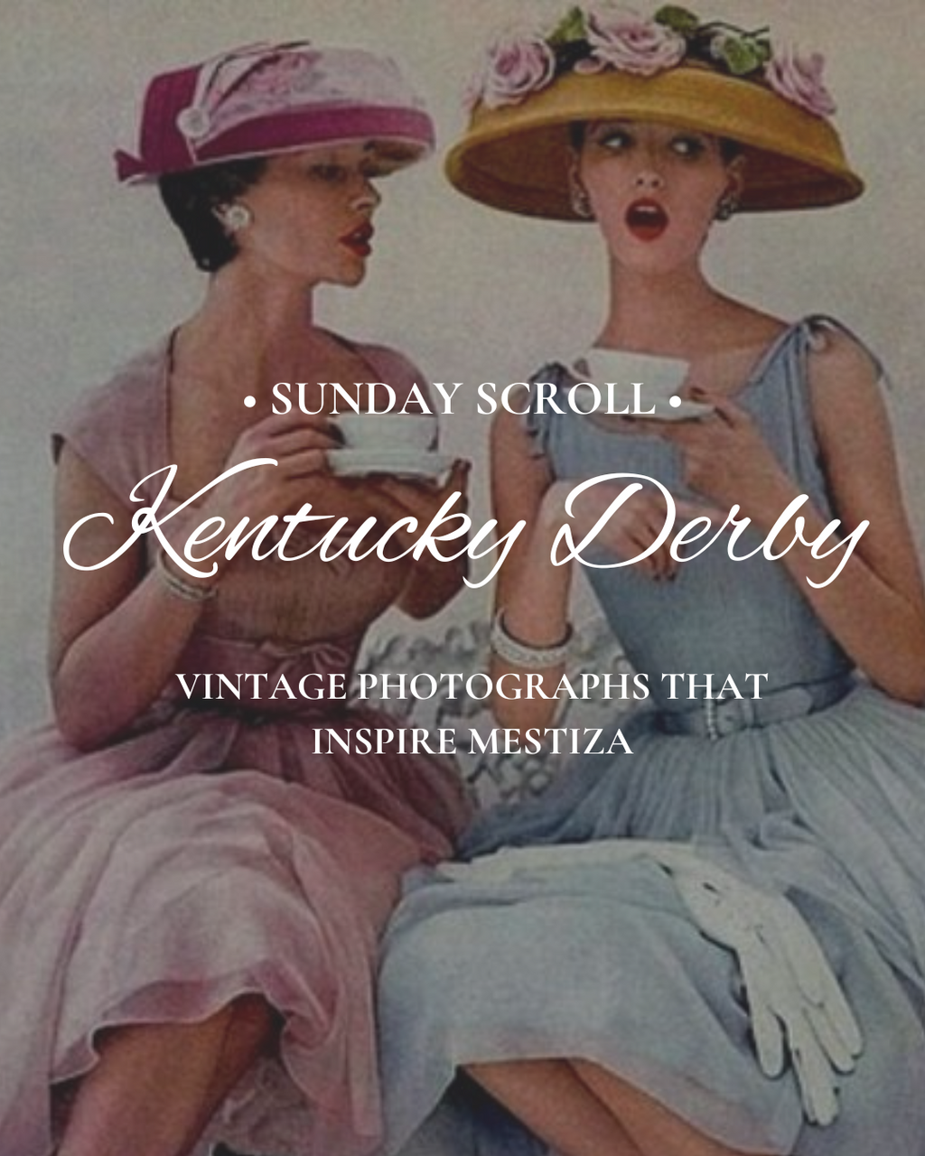 The Sunday Scroll: Vintage Kentucky Derby Style – MESTIZA NEW YORK